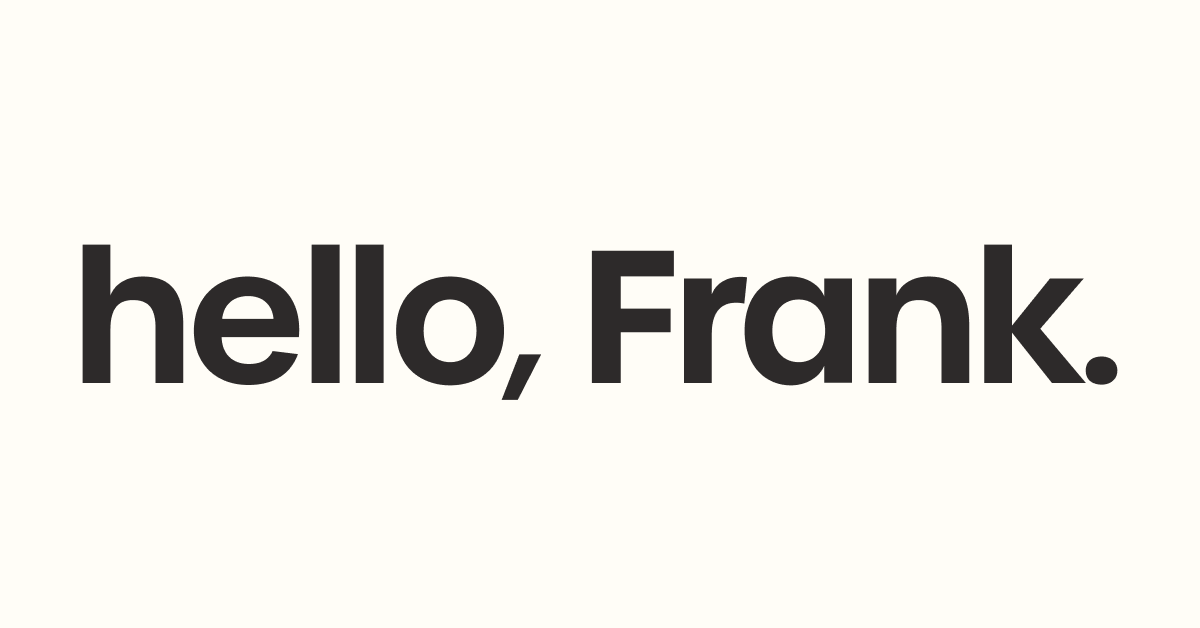 Hello, Frank